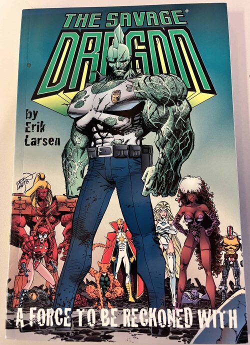 Savage Dragon: A force to be reckoned with TPB